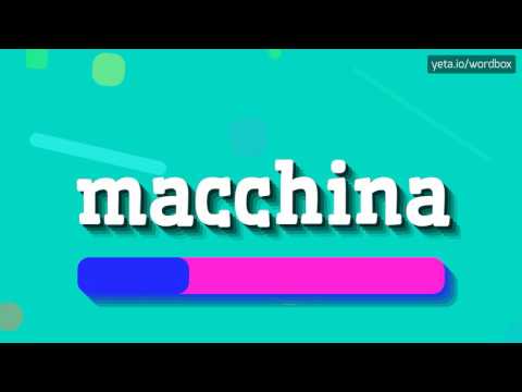 MACCHINA - HOW TO PRONOUNCE IT!?
