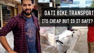 GATI Bike Transport | CHEAPER OPTION TO VRL| BUT Is It SAFE