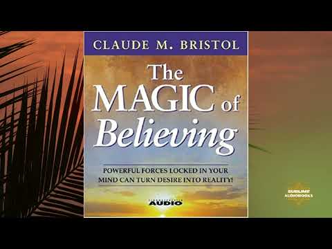 The MAGIC of Believing - Claude Bristol (FULL Audiobook)