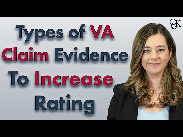 Types of VA Claim Evidence to Increase Your VA Disability Rating