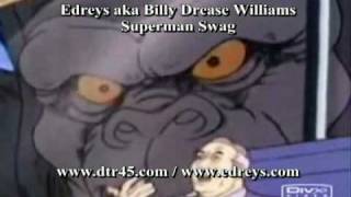 Edreys aka Billy Drease Williams : Superman Swag