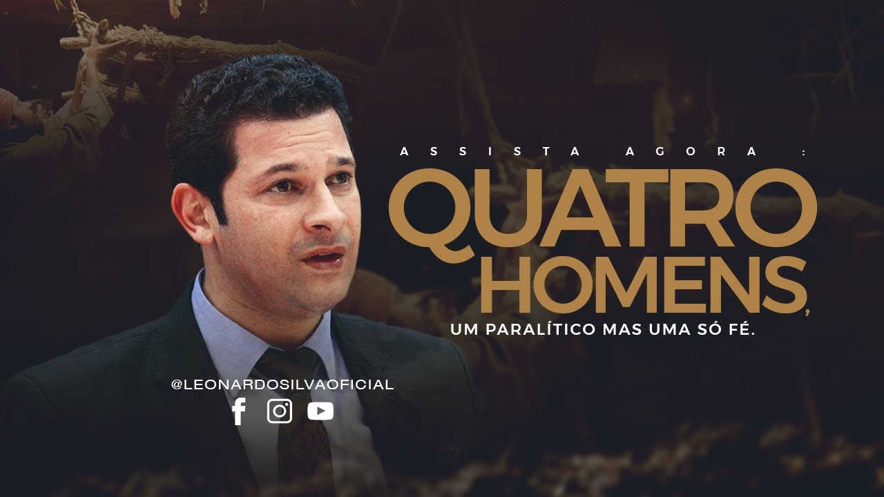 QUATRO HOMENS, UM PARALÍTICO MAS UMA SÓ FÉ.