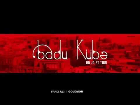 DN jo ft Tibu - Badu Kübə