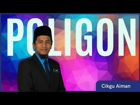 Poligon : MATEMATIK TINGKATAN 2