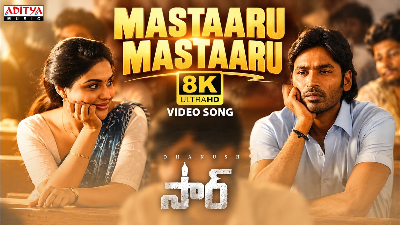 Mastaaru Mastaaru 8K Video Song | SIR Movie | Dhanush, Samyuktha | G. V. Prakash Kumar | Shweta
