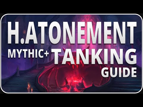 Thé Halls of Atonement M+ Tanking Guide - Season 3 - The War Within - In 4K now!
