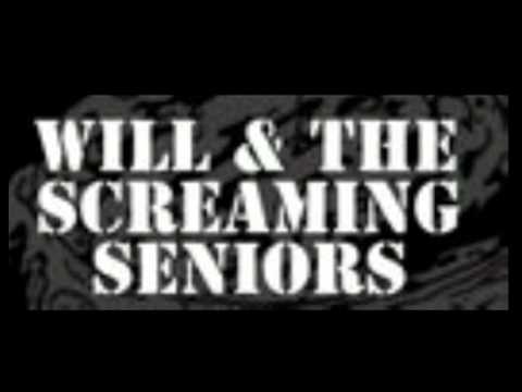 WILL & THE SCREAMING SENIORS - 