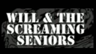 WILL & THE SCREAMING SENIORS - 