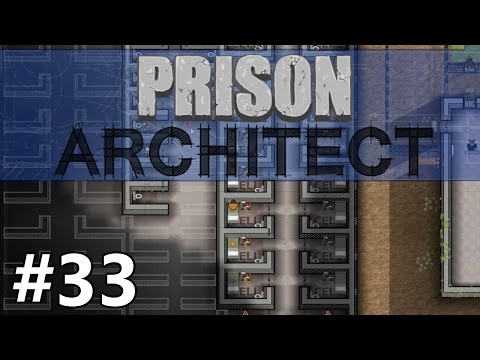 Prison Architect - Too Little Too Late - PART #33
