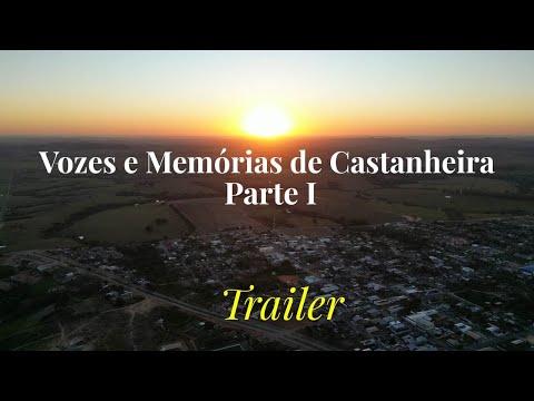 TRAILER OFICIAL | Vozes e Memórias de Castanheira: A História Viva (Parte I) – Estreia 27/12