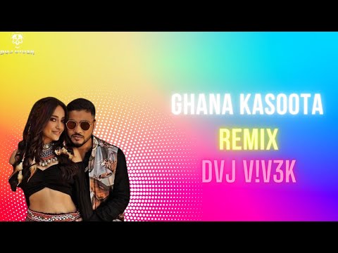 Ghana Kasoota | Remix | Raftaar |Rashmeet Kaur | Surbhi Jyoti | DVJ V!V3K #ghanakasoota #dvjvv3k