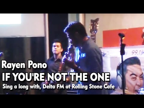 Rayen Pono- If You're Not The One (sing a long with, Delta FM at Rolling Stone Cafe)
