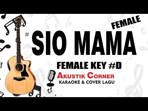 Sio Mama | Female Akustik Karaoke