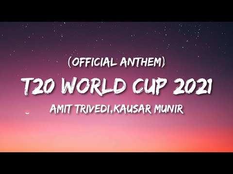 ICC Men’s T20 World Cup 2021 Official Anthem (Lyrics) | Amit Trivedi | Kausar Munir | Sharvi Yadav