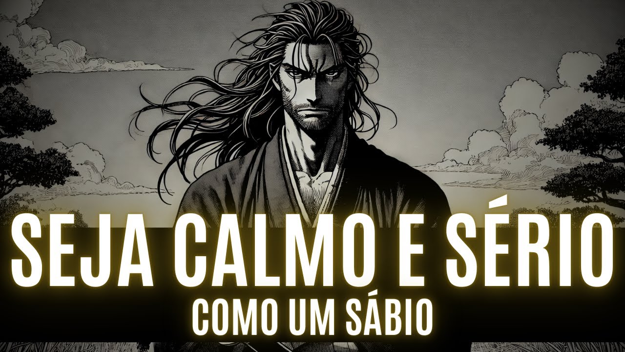 6 LIÇÕES para SER CALMO e SÉRIO como UM SÁBIO