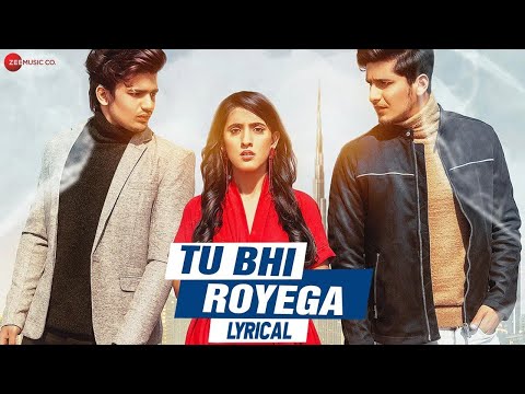 Tu Bhi Royega - Lyrical | Bhavin, Sameeksha, Vishal| Jyotica Tangri, Vivek Kar