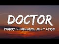 Pharrell Williams, Miley Cyrus - Doctor (Work It Out) (Lyrics)