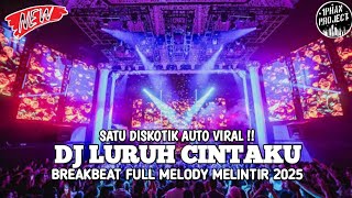 Download lagu SATU DISKOTIK AUTO VIRAL !! DJ LURUH CINTAKU BREAKBEAT FULL MELODY TERBARU 2025 mp3