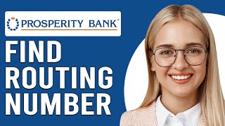 How To Find Routing Number Prosperity Bank App (What Is Prosperity Bank's Routing Number)