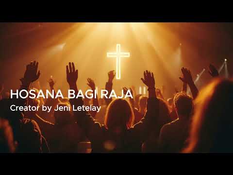 Hosana Bagi Raja – Lagu Pujian dan Penyembahan | Worship Song Indonesia