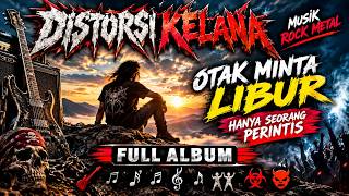 Download lagu Otak Minta Libur || Hanya Seorang Perintis || Full Album Punk Rock Metal 👿☣️🎸👿☣️👯🎸👿 mp3