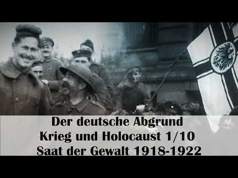 Der deutsche Abgrund - Krieg und Holocaust (1/10) - Saat der Gewalt 1918-1922