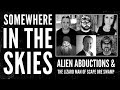 Somewhere in the Skies: Alien Abductions and the Lizard Man of Scape Ore Swamp