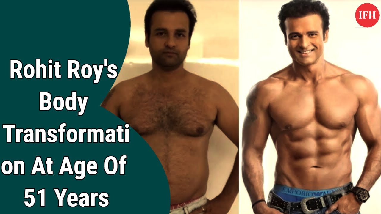 Rohit Roys Body Transformation At Age Of 51 Years