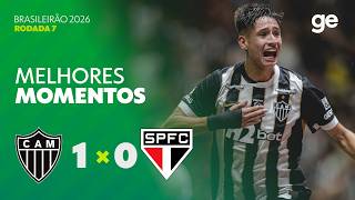 ATLÉTICO-MG 1 X 0 SÃO PAULO | MELHORES MOMENTOS | 7ª RODADA | BRASILEIRÃO 2026 | ge.globo