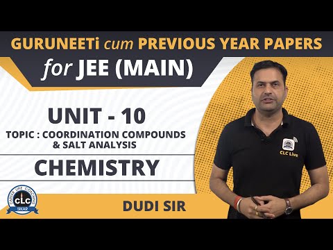 Unit - 10 ( Chemistry ) || GuruNEETi cum Previous Year Papers || JEE Main || CLC