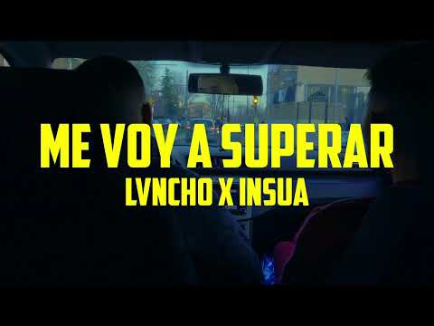 INSUA X LVNCHO - ME VOY A SUPERAR