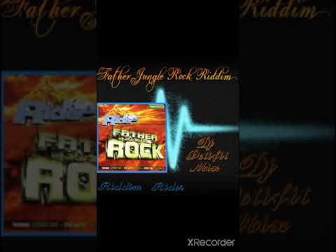 Father Jungle Rock Riddim Mix[Riddim Rider] Mix By Djpetifit.