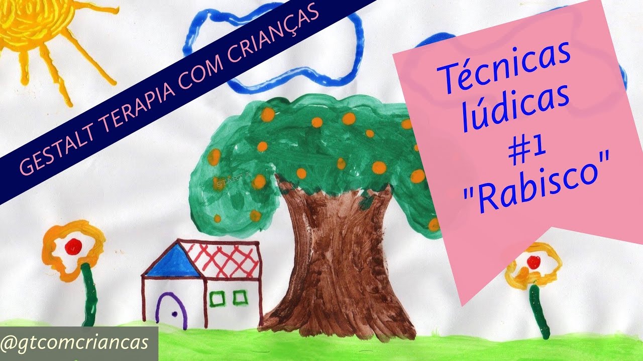 Gestalt Terapia com crianças: técnicas lúdicas #1 " Rabisco"