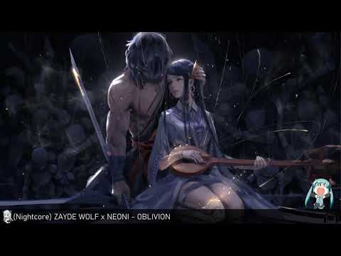 【Nightcore】ZAYDE WOLF x NEONI - OBLIVION