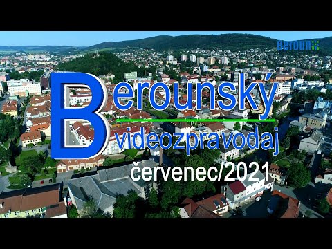 Berounský videozpravodaj 07/2021