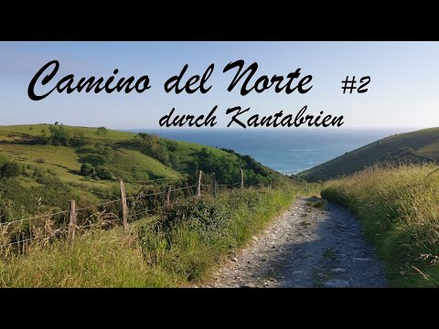 Camino del Norte 2022 #2: Durch Kantabrien