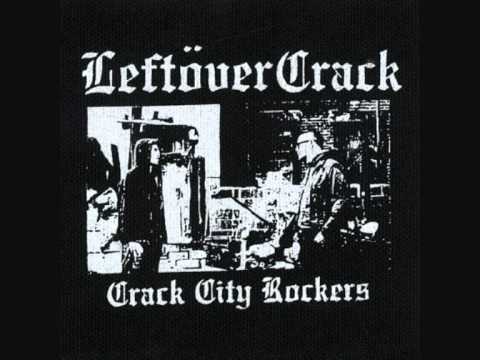 Leftöver Crack - Crack City Rockers (w/ full piano intro)