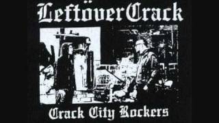 Leftöver Crack - Crack City Rockers (w/ full piano intro)