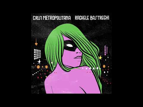 Rachele Bastreghi - Crisi Metropolitana (Official Audio)