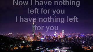Nothing Left for You - Sam Smith (Lyrics Video)