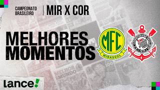 MIRASSOL 2 x 1 CORINTHIANS | MELHORES MOMENTOS | 14ª RODADA | CAMPEONATO BRASILEIRO