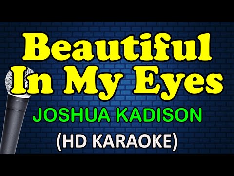 BEAUTIFUL IN MY EYES - Joshua Kadison (HD Karaoke)