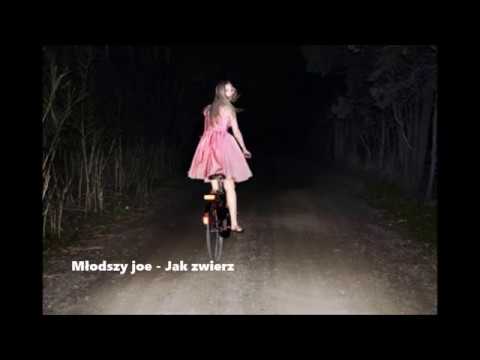 Młodszy joe - Jak zwierz