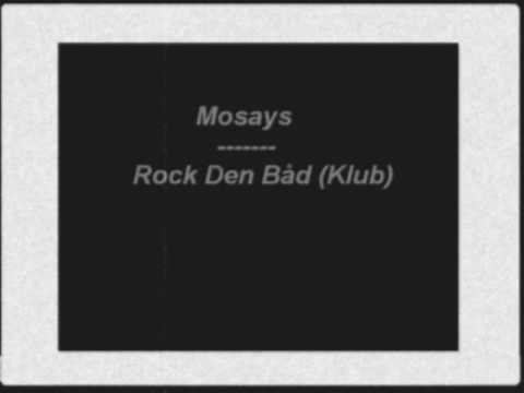 Mosays - Rock Den Baad (klub)