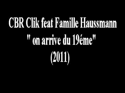 CBR Click Feat Famille Haussmann - on arrive du 19éme (2011)