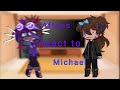 Aftons react to Michael✨️||Glammike AU||#fypシ||#gacha||#fnaf×gacha||#fnaf||🎀