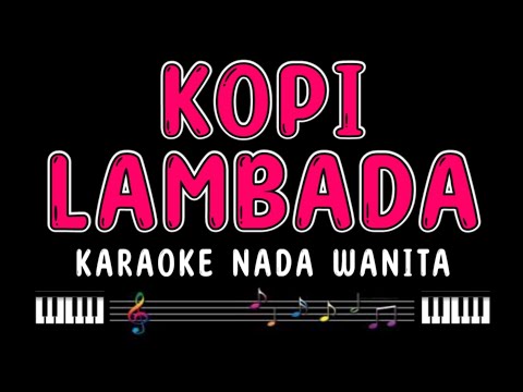 KOPI LAMBADA - Karaoke Nada Wanita [ FAHMI SHAHAB ]