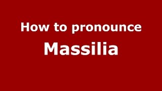 How to pronounce Massilia