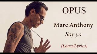 MARC ANTHONY - SOY YO (Letra/Lyrics)