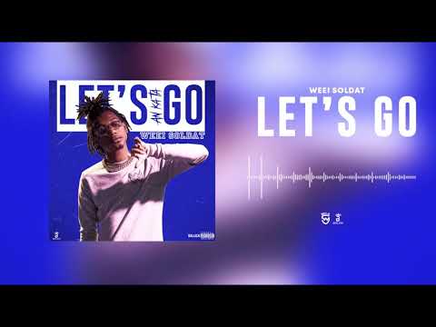 WEEI SOLDAT - LET'S GO - (AUDIO OFFICIEL )